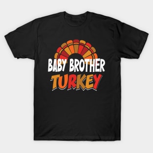 Baby Brother Turkey  Give your design a name! T-Shirt